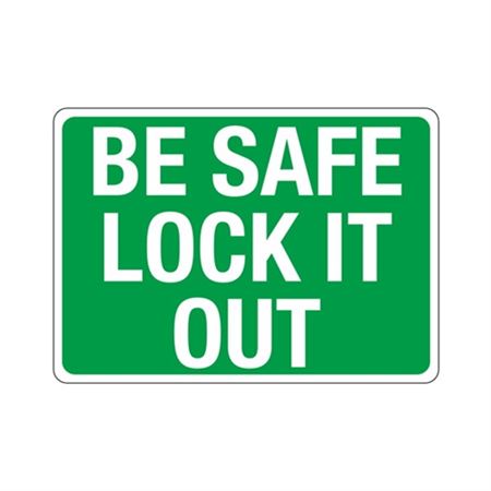 Be Safe Lock It Out Sign